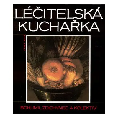 Léčitelská kuchařka (Bohumil Ždichynec)