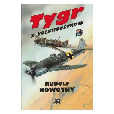 Tygr z Volchovstroje (Nowotny Rudolf,Čejka, Eduard)