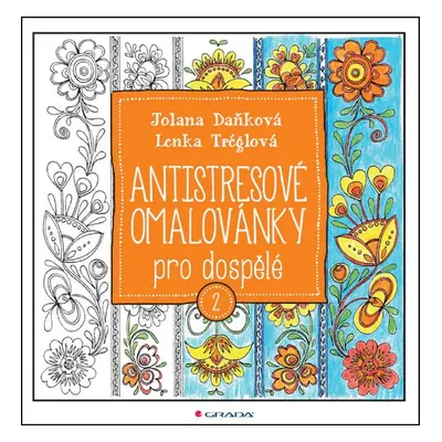 Antistresové omalovánky pro dospělé 2 (Lenka Tréglová)