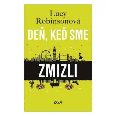 Deň, keď sme zmizli (Robinson Lucy) (slovensky)