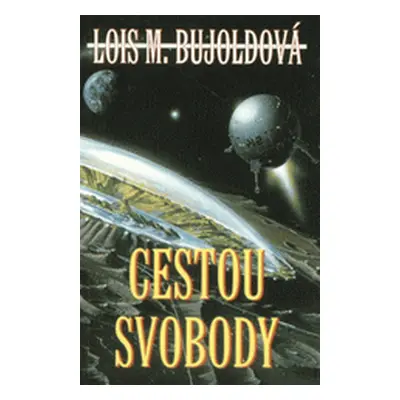 Cestou svobody (Lois McMaster Bujold)