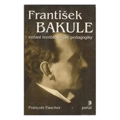 František Bakule (François Faucher)