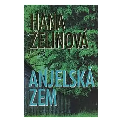 Anjelská zem (Hana Zelinová)