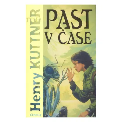 Past v čase (Henry Kuttner)