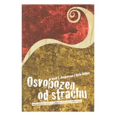 Osvobozen od strachu (Anderson Neil T.)