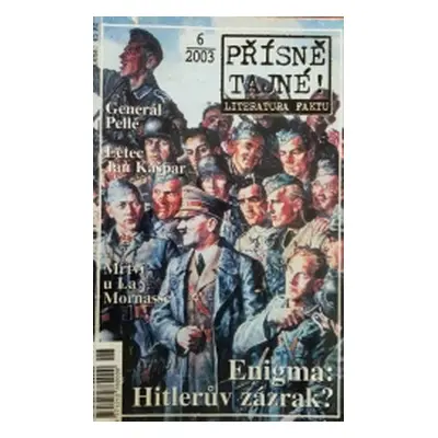 Přísně tajné! - 6/2003 - Enigma: Hitlerův zázrak?