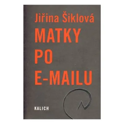 Matky po e-mailu (Jiřina Šiklová)