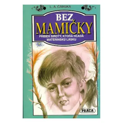 Bez mamičky (Lidija Aleksejevna Čarskaja) (slovensky)