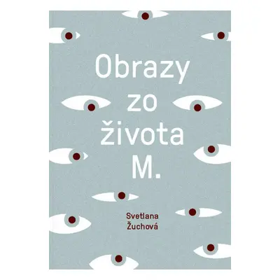 Obrazy zo života M. (Svetlana Žuchová) (slovensky)