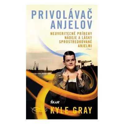 Privolávač anjelov (Gray Kyle) (slovensky)