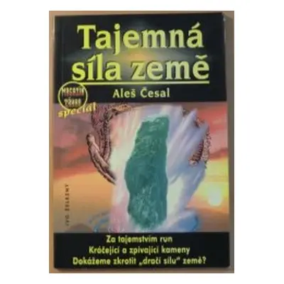 Tajemná síla země (Aleš Česal)