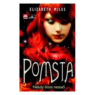 Pomsta - Někdy lítost nestačí (Elizabeth Miles)