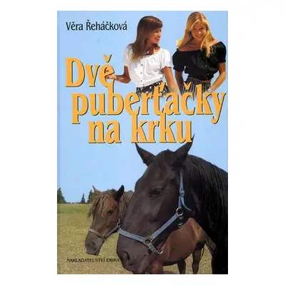 Dvě puberťačky na krku (Věra Řeháčková)