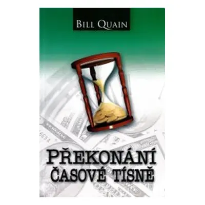 Překonání časové tísně (Bill Quain)