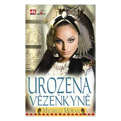 Urozená vězeňkyně (Michelle Moran)