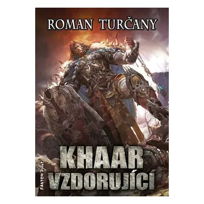 Khaar vzdorující (Roman Turčany)