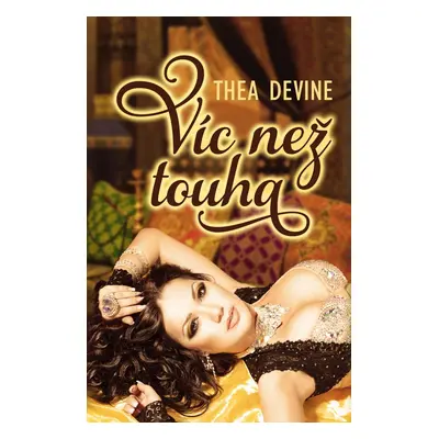 Víc než touha - Thea Devine (Thea Devine)