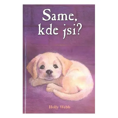 Same, kde jsi? (Holly Webb)