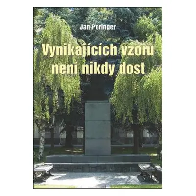 Vynikajících vzorů není nikdy dost (Peringer, Jan)