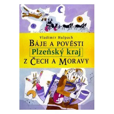 Báje a pověsti z Čech a Moravy - Plzeňský kraj (Vladimír Hulpach)