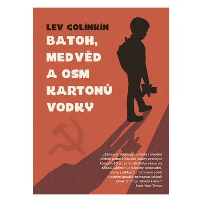 Batoh, medvěd a osm kartonů vodky (Lev Golinkin)