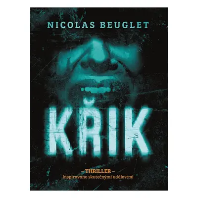 Křik (Nicolas Beuglet)