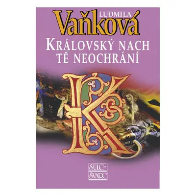 Královský nach tě neochrání (Ludmila Vaňková)