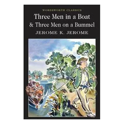 Three Men in a Boat & Three Men on a Bummel (Jerome Klapka Jerome) (EN)