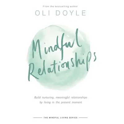 Mindful Relationships (Doyle Oli) (EN)