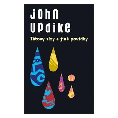 Tátovy slzy a jiné povídky (John Updike)