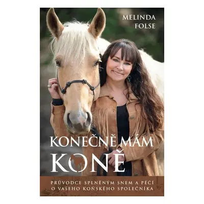 Konečně mám koně (Melinda Folse)