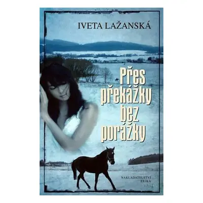 Přes překážky bez porážky (Iveta Lažanská)