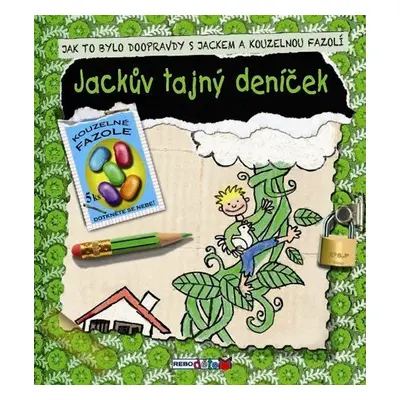 Jackův tajný deníček - Jak to bylo doopravdy s Jackem a kouzelnou fazolí (Kees Moerbeek)