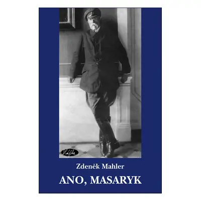 Ano, Masaryk (Zdeněk Mahler)