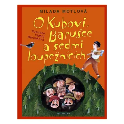 O Kubovi, Barušce a sedmi loupežnících (Milada Motlová)