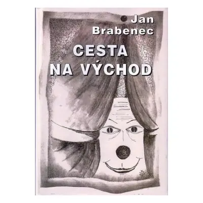 Cesta na východ (Jan Brabenec)