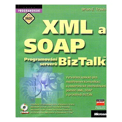 XML a SOAP - Programování serverů BizTalk (Travis, Brian E.)