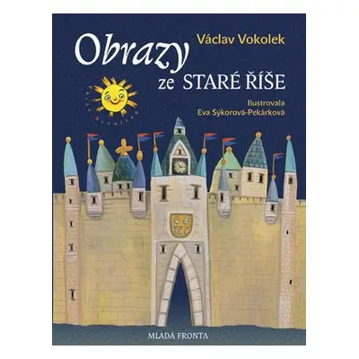 Obrazy ze staré říše (Václav Vokolek)