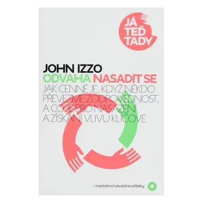 Odvaha nasadit se (John Izzo)