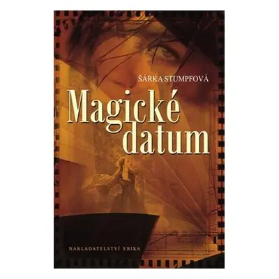 Magické datum (Stumpfová Šárka)