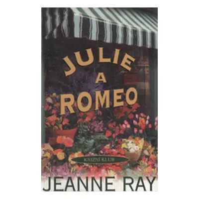 Julie a Romeo (Ray Jeanne)