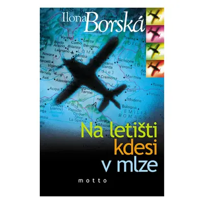 Na letišti kdesi v mlze (Ilona Borská)