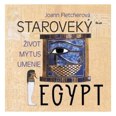 Staroveký Egypt (Joann Fletcherová) (slovensky)