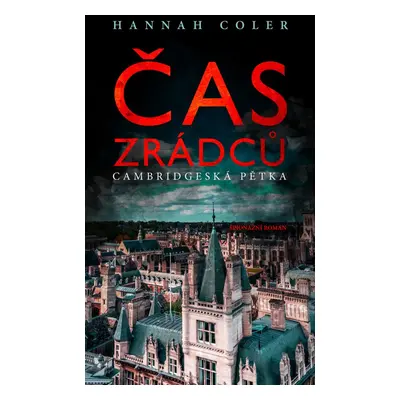 Cambridge 5 – Čas zrádců (Hannah Coler)