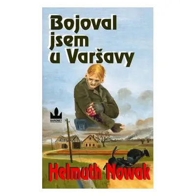 Bojoval jsem u Varšavy (Helmuth Nowak)