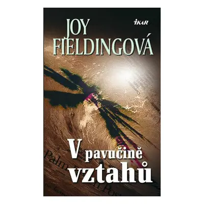 V pavučině vztahů (Joy Fielding)