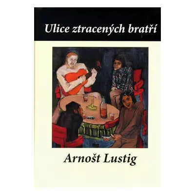 Ulice ztracených bratří (Arnošt Lustig)