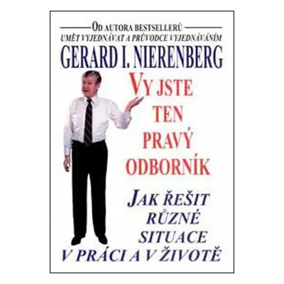 Vy jste ten pravý odborník (Nierenberg, Gerard I.)