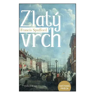 Zlatý vrch (Francis Spufford)