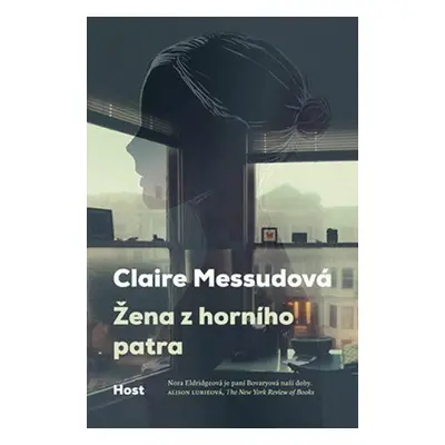 Žena z horního patra (Messudová Claire)